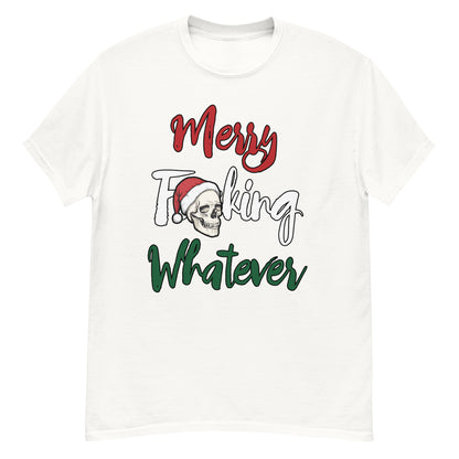 Merry F**king Whatever Christmas Unisex T-Shirt