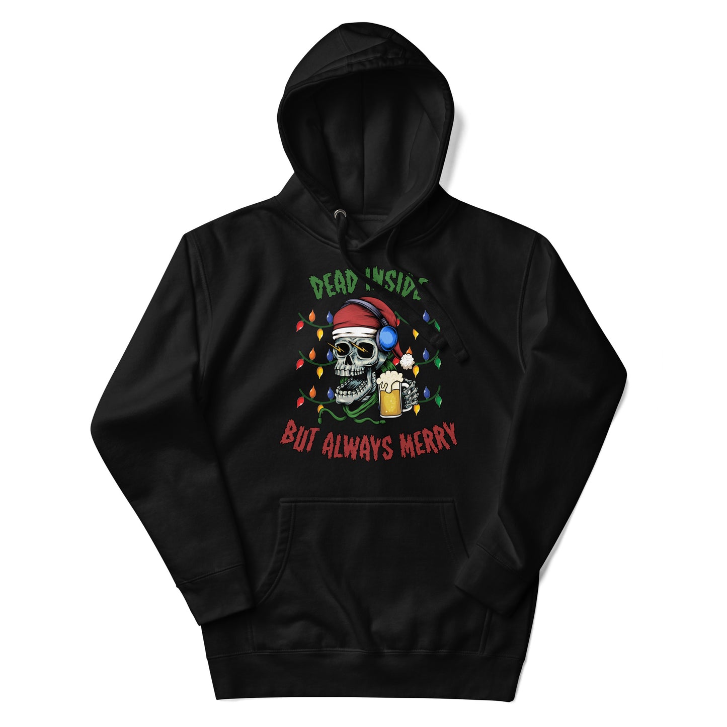 Dead Inside But Always Merry Adult Unisex Hoodie Sweater