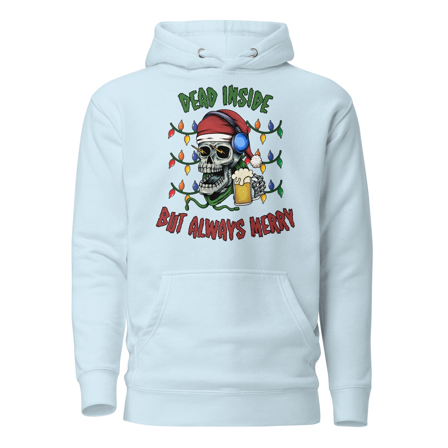 Dead Inside But Always Merry Adult Unisex Hoodie Sweater