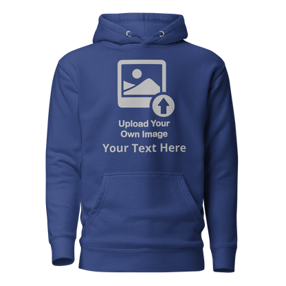 Personalize It Add Your Own Image and Text Unisex Hoodie