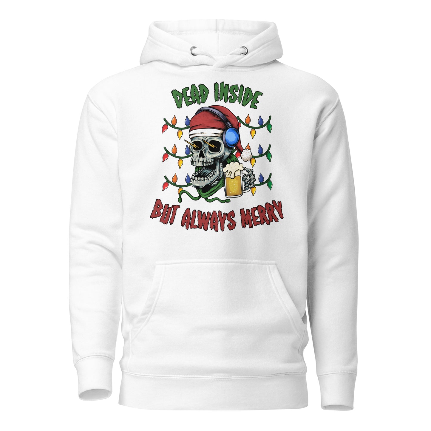 Dead Inside But Always Merry Adult Unisex Hoodie Sweater