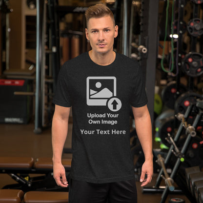 Personalize It Upload Your Own Image and Text Unisex T-shirt