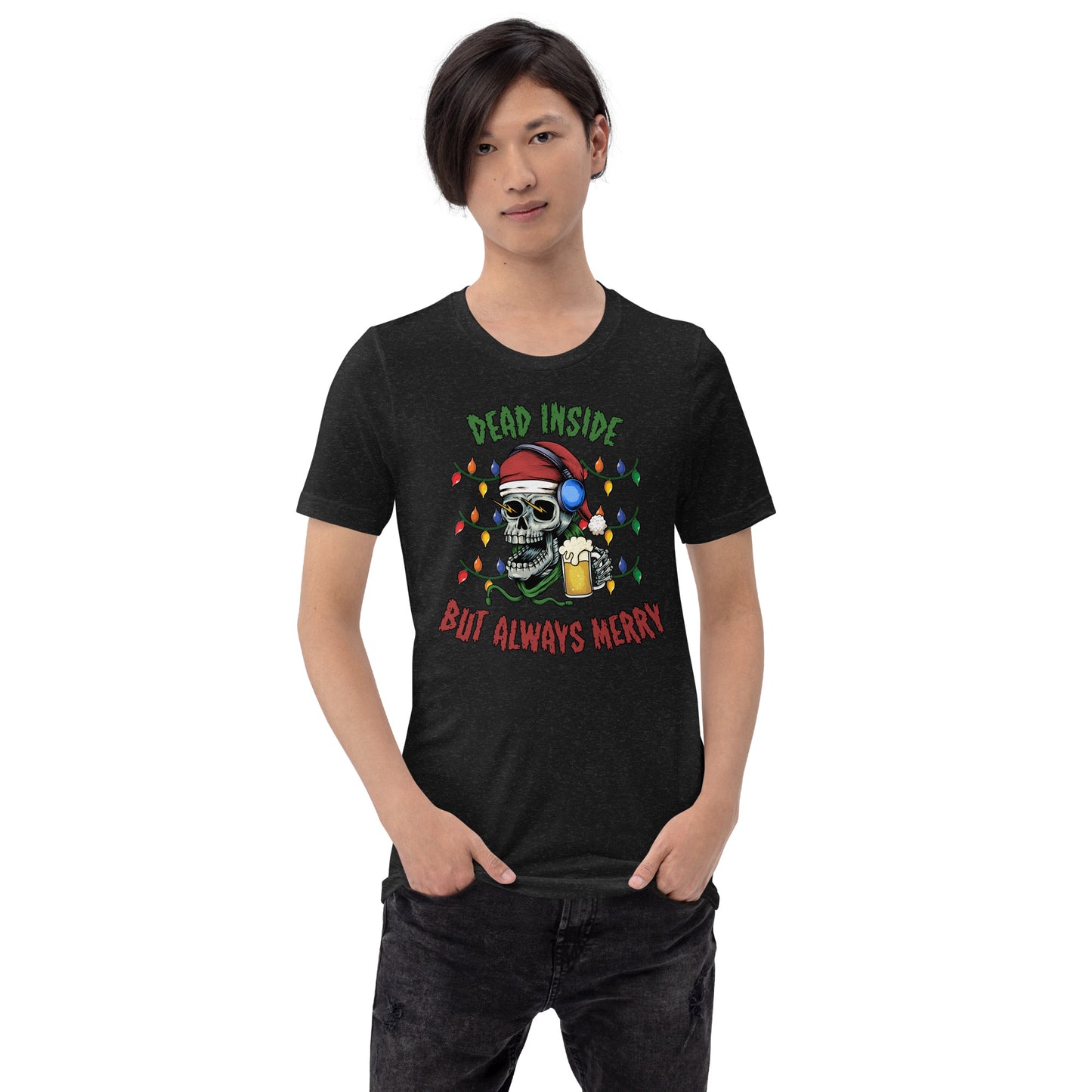 Dead Inside But Always Merry Christmas Unisex Adult T-Shirt