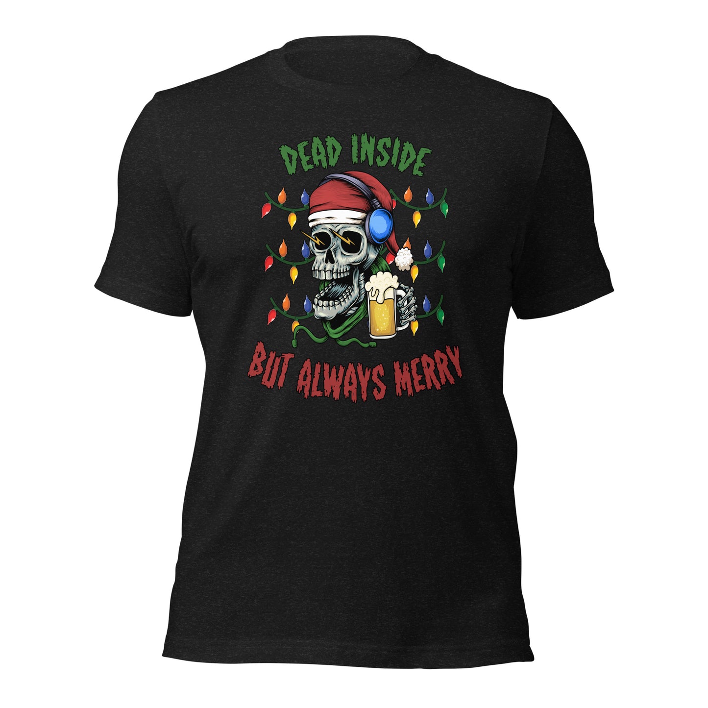 Dead Inside But Always Merry Christmas Unisex Adult T-Shirt