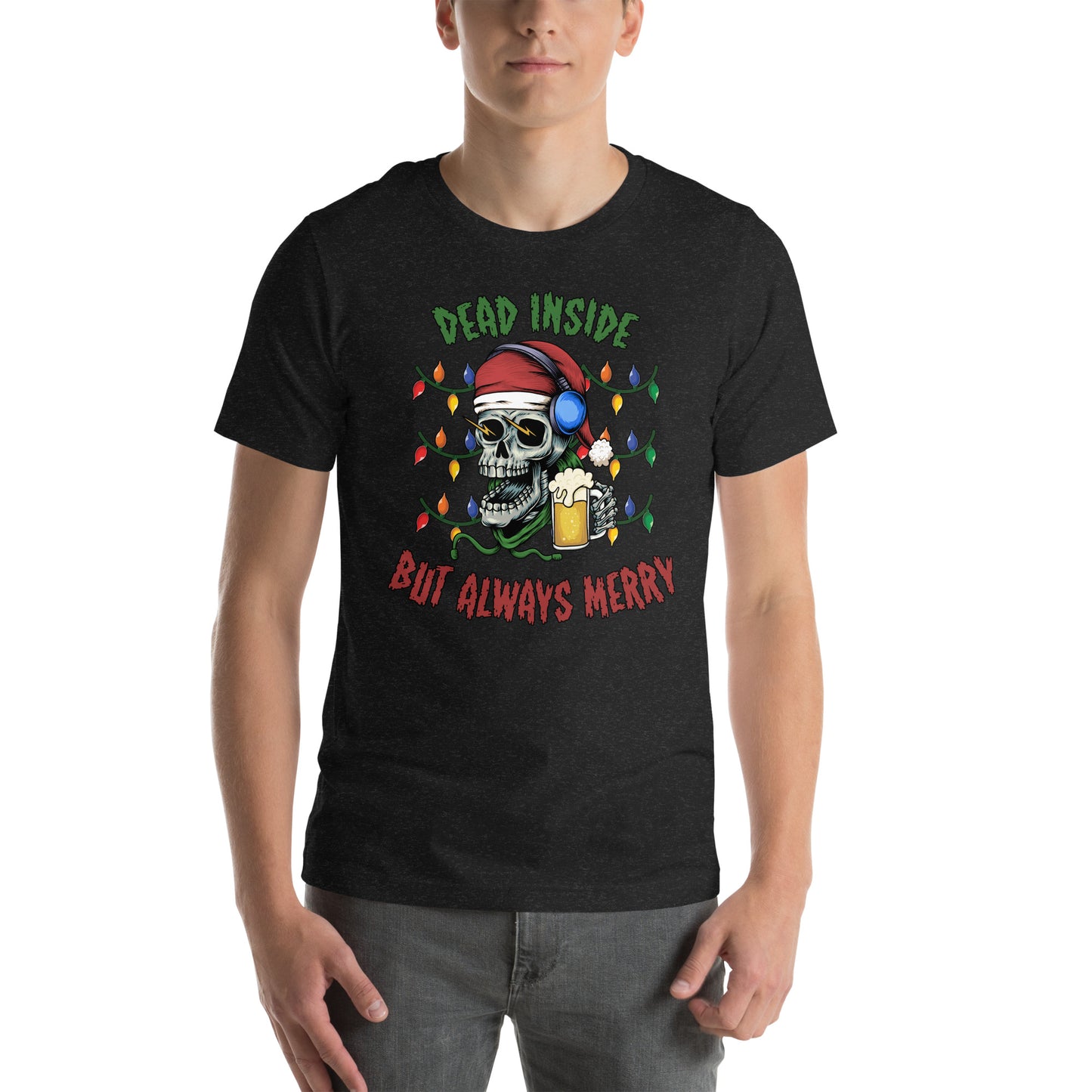 Dead Inside But Always Merry Christmas Unisex Adult T-Shirt