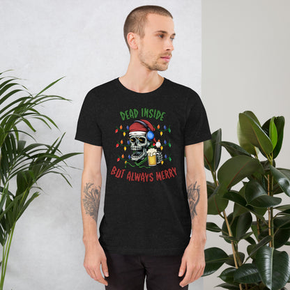 Dead Inside But Always Merry Christmas Unisex Adult T-Shirt