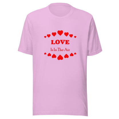 Love Is In The Air T-shirt