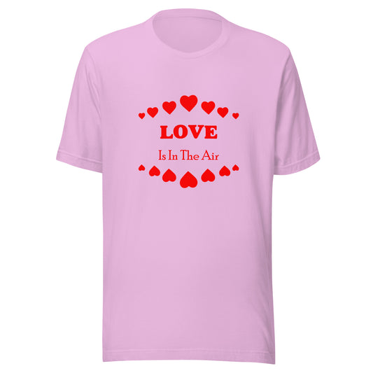 Love Is In The Air T-shirt